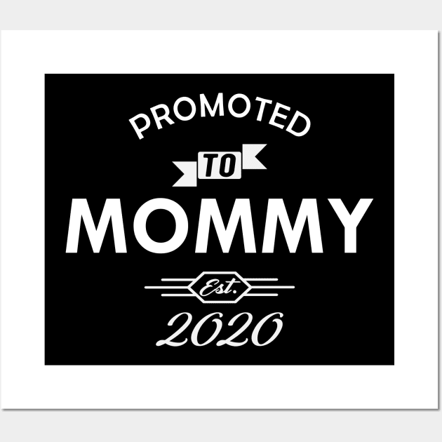 New Mommy - Promoted to mommy est. 2020 Wall Art by KC Happy Shop